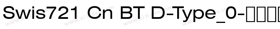 Swis721 Cn BT D-Type_0字体转换